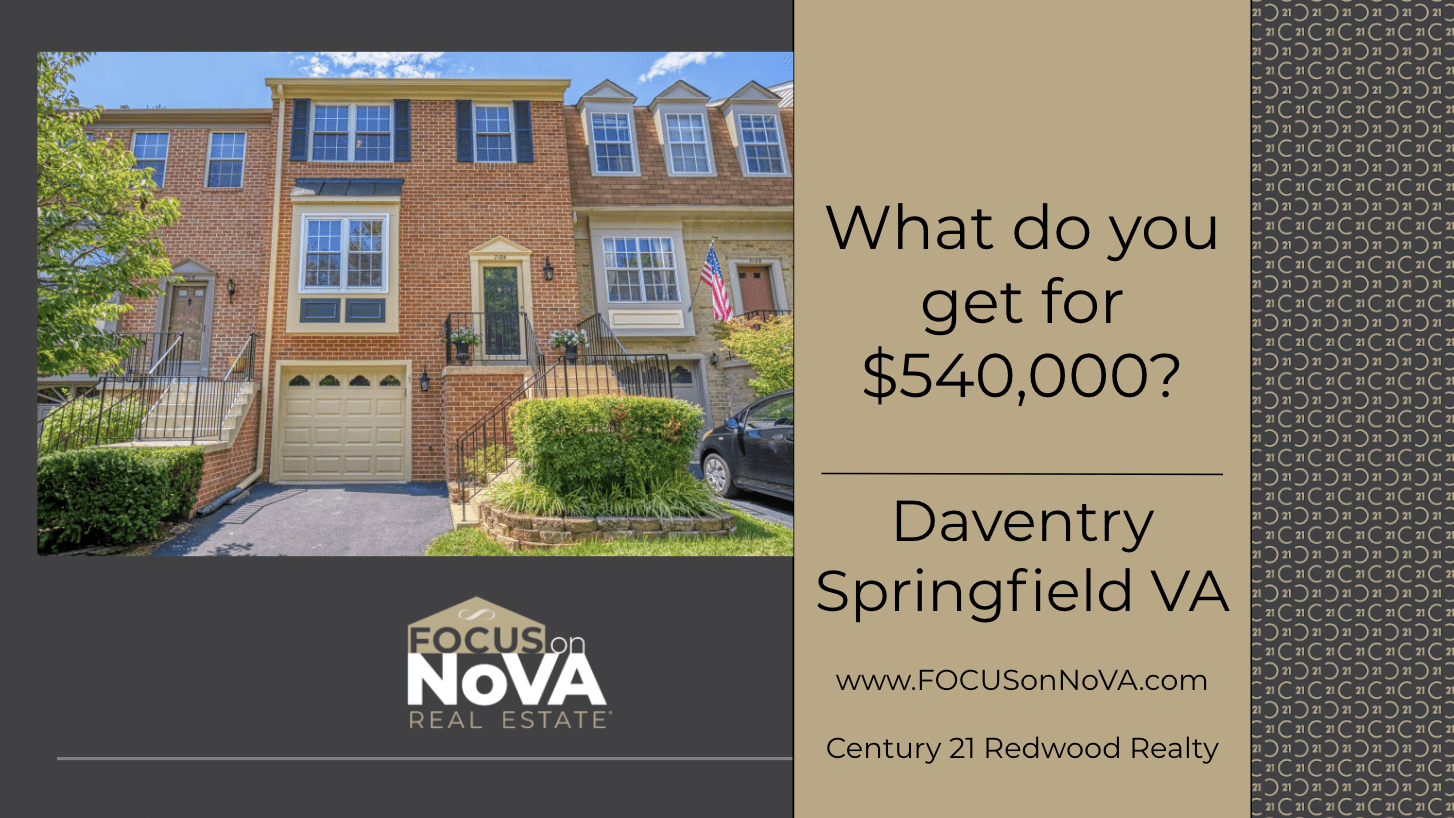 What Do You Get for 540,000 in Daventry, Springfield, VA? Focus on
