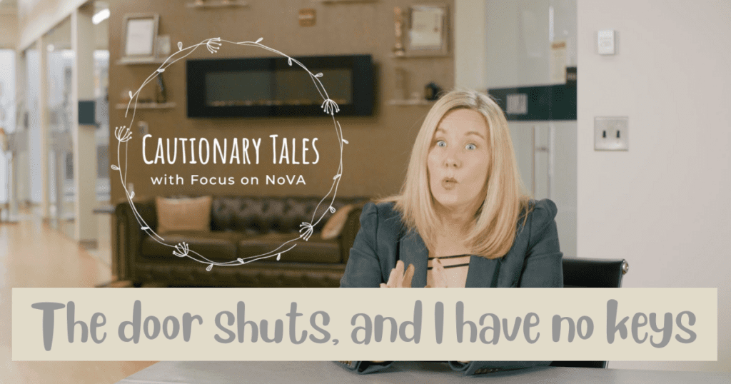 Cautionary Tales: The door shuts, and I have no keys