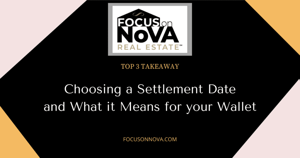 Top 3 Takeaway: Choosing a Settlement Date and What it Means for your Wallet