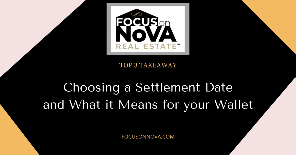 Top 3 Takeaway Choosing a Settlement Date and What it Means for your