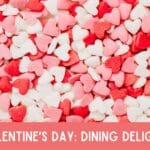 Valentine’s Dining Delights