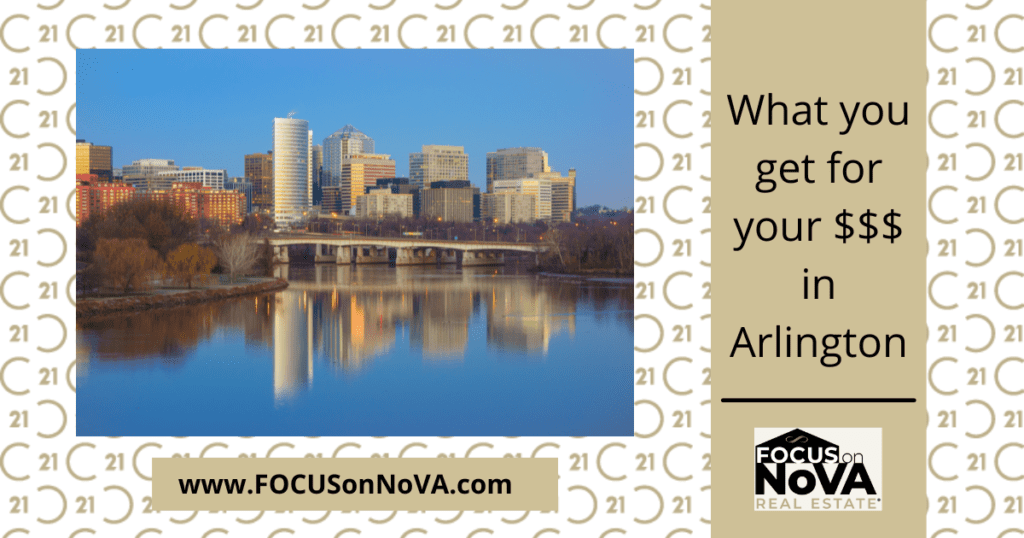 What You Get for Your Money in Arlington, VA Focus on NoVA Real Estate